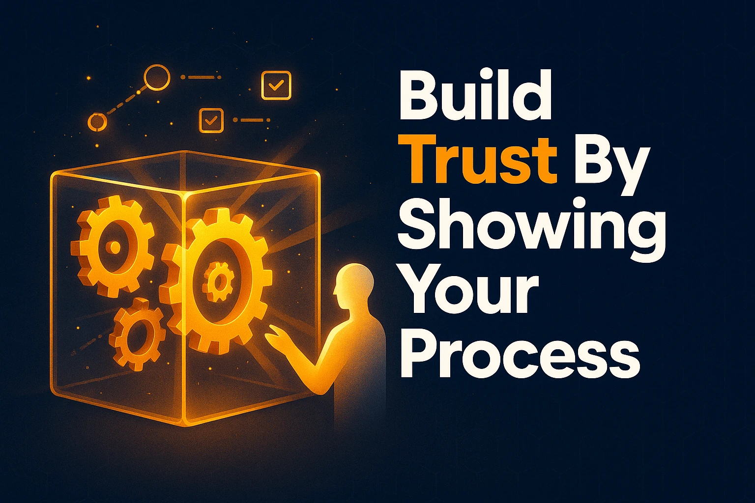 Sell Your Process, Not Just Your Skills